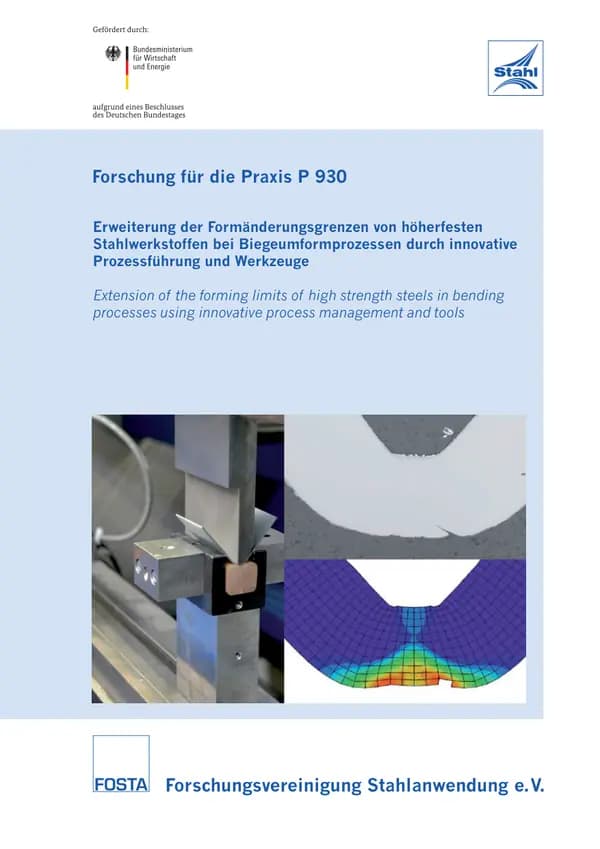 P 930 - Erweiterung der Formänderungsgrenzen von höherfesten Stahlwerkstoffen bei Biegeumformprozessen durch innovative Prozessführung und Werkzeuge
